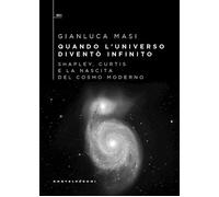 QUANDO L'UNIVERSO DIVENTO' INFINITO - MASI GIANLUCA - Castelvecchi