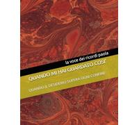 QUANDO MI HAI GUARDATO COSI': QUANDO IL DESIDERIO SUPERA OGNI CONFINE