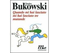 Quando mi hai lasciato mi hai lasciato tre mutande