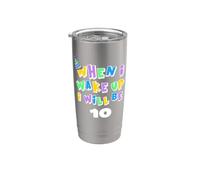 Quando mi sveglio sarò 10 dieci compleanni Bicchiere termico in acciaio inox doppia parete