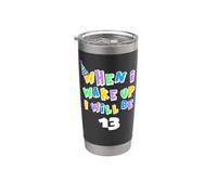Quando mi sveglio sarò 13 Tredici Compleanno Bicchiere termico in acciaio inox doppia parete