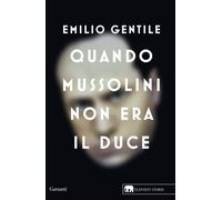 Quando Mussolini non era il duce [Paperback] [Jan 21, 2021] Gentile, Emilio
