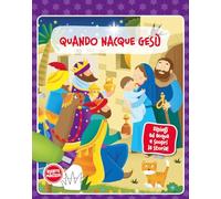 Quando nacque Gesù. Dipingi ad acqua e scopri la storia. Ediz. a colori