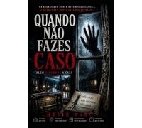 Quando Não Fazes Caso: Algo Assombra A Casa