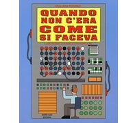 Quando non c'era come si faceva?