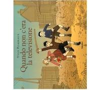 Quando non c'era la televisione