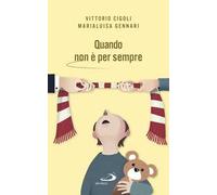 Quando non è per sempre. Lasciarsi come coppia, rimanere come genitori