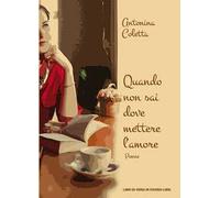 Quando non sai dove mettere l'amore