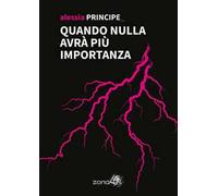 Quando nulla avrà più importanza