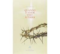 Quando O Amor Veio A Terra