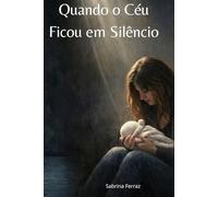 Quando o Céu Ficou em Silêncio