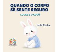 Quando o corpo se sente seguro: Lucas e o cocô