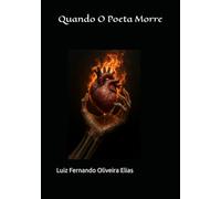 Quando O Poeta Morre: A morte de um Poema