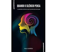 QUANDO O SILÊNCIO PENSA