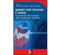 Quando ogni passione è spenta. La sindrome del burnout nelle professioni sanitarie