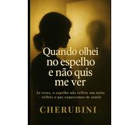 Quando olhei no espelho e não quis me ver: Às vezes o espelho não reflete um rosto - reflete o que esquecemos de sentir