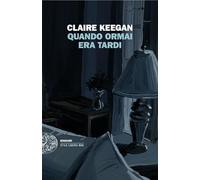 Quando ormai era tardi