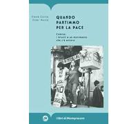 Quando partimmo per la pace. Comiso, i missili e un movimento che c'è ancora