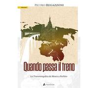 Quando passa il treno. La Transmongolica da Mosca a Pechino