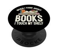 Quando penso ai libri tocca il mio scaffale - Gli amanti del libro Leggi PopSockets PopGrip Adesivo