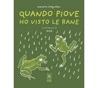 Quando piove ho visto le rane
