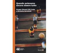 Quando potevamo ancora essere tutto [Paperback] [May 30, 2025] Bortolotti, Nicol
