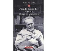 Quando Primo Levi diventò il signor Malabaila