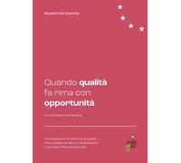 Quando qualità fa rima con opportunità. Orientamenti e prospettive di qualità nello sviluppo dei servizi di educazione e cura per l'infanzia in Europa