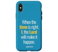 Quando sarà il momento giusto, Dio lo farà accadere Isaia 60 22 Custodia per iPhone X/XS