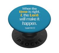 Quando sarà il momento giusto, Dio lo farà accadere Isaia 60 22 PopSockets PopGrip Adesivo