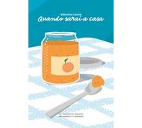 Quando sarai a casa. Nuova ediz.