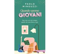 Quando saremo giovani