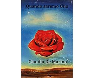 Quando saremo Uno di Claudia De Marino, 2022, Youcanprint