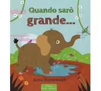 Quando sarò grande.... Ediz. a colori
