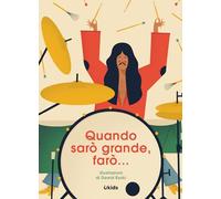 Quando sarò grande, farò…