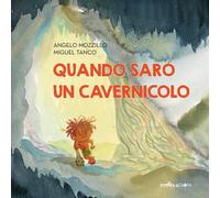 Quando sarò un cavernicolo. Ediz. a colori [Hardcover] [Aug 29, 2025] Mozzillo,