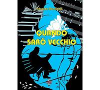 Quando sarò vecchio