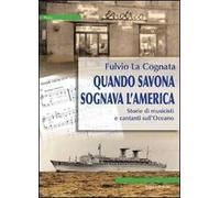 Quando Savona sognava l'America