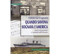 Quando Savona sognava l'America