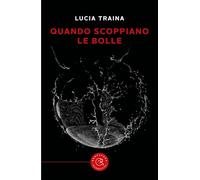 Quando scoppiano le bolle