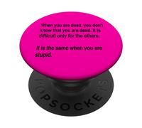 Quando sei morto non sai di essere morto, testo nero PopSockets PopGrip Adesivo