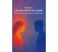 Quando senti che non è finita: Frasi, esempi e riflessioni per chi ama nel silenzio