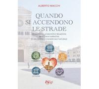 Quando si accendono le strade. Commercio, comunità e relazioni: anatomia narrativa di un centro commerciale naturale