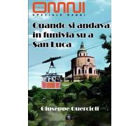 Quando si andava in funivia su a San Luca