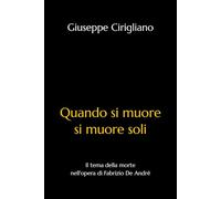 Quando si muore si muore soli: Il tema della morte nell'opera di Fabrizio De André