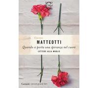 Quando si porta una speranza nel cuore. Lettere alla moglie