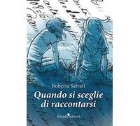 Quando si sceglie di raccontarsi