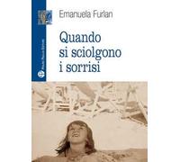 Quando si sciolgono i sorrisi