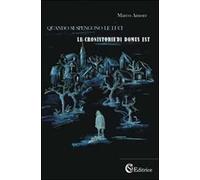 Quando si spengono le luci. «Le cronistorie di domus est»