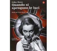 Quando si spengono le luci. Storie del Terzo Reich